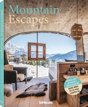 Buy Mountain Escapes: The Finest Hotels and Retreats from the Alps to the Andes