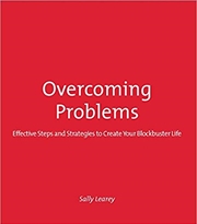 Buy Overcoming Problems: Effective Steps and Strategies to Create Your Blockbuster Life