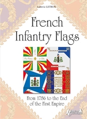 Buy French Infantry Flags from 1786 to the End of the First Empire