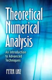 Buy Theoretical Numerical Analysis: An Introduction to Advanced Techniques