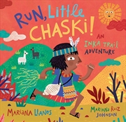 Buy Run, Little Chaski! An Inka Trail Adventure