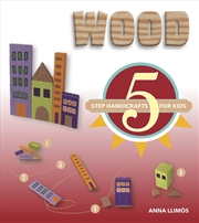 Buy Wood: 5 Step Handicrafts for Kids