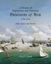 Buy History of Napoleonic and American Prisoners of War 1816: Historical Background V. 1