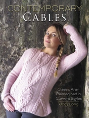 Buy Contemporary Cables: Classic Aran Reimagined in Current Styles