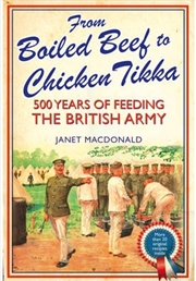 Buy From Boiled Beef to Chicken Tikka: 500 Years of Feeding the British Army