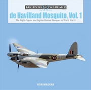 Buy De Havilland Mosquito, Vol. 1: The Night-Fighter and Fighter-Bomber Marques in World War II