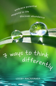 Buy 7 Ways to Think Differently: Embrace Potential, Respond to Life, Discover Abundance