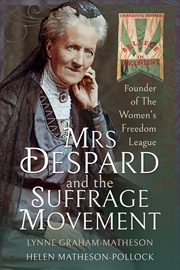 Buy Mrs Despard and The Suffrage Movement: Founder of The Women's Freedom League