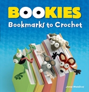 Buy Bookies: Bookmarks to Crochet