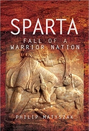 Buy Sparta: Fall of a Warrior Nation