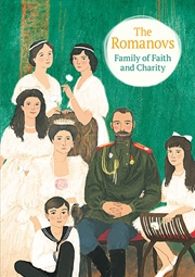 Buy Romanovs: Family of Faith and Charity