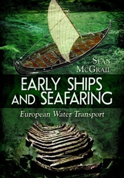 Buy Early Ships and Seafaring: European Water Transport