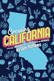 Buy Crossing California: A Cultural Topography of a Land of Wonder and Weirdness