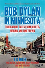 Buy Bob Dylan in Minnesota: Troubadour Tales from Duluth, Hibbing and Dinkytown