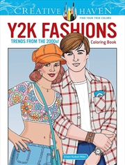 Buy Creative Haven Y2K Fashions Coloring Book: Trends from the 2000s!