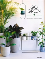 Buy Go Green: Plants Make People Happy