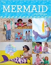 Buy Mermaid Craft Book: 15 Things a Mermaid Can't do Without