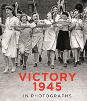 Buy Victory 1945 in Photographs