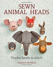 Buy Sewn Animal Heads: 15 Trophy Heads to Stitch