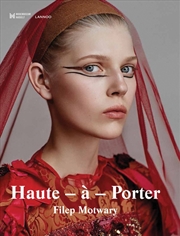 Buy Haute-a-Porter: Haute-Couture in Ready-to-Wear Fashion