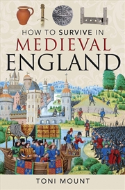 Buy How to Survive in Medieval England