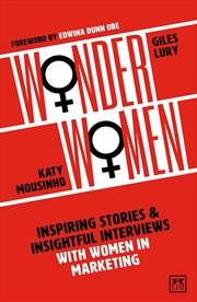 Buy Wonder Women: Inspiring Stories and Insightful Interviews with Women in Marketing