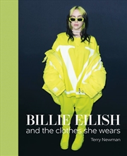 Buy Billie Eilish: and the clothes she wears