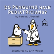 Buy Do Penguins Have Pediatricians?