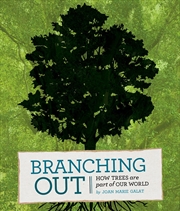 Buy Branching Out: How Trees Are a Part of Our World