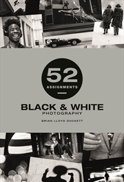 Buy 52 Assignments: Black & White Photography