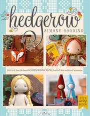 Buy Hedgerow: Stitch and Dress the Beautiful Hedgerow Dolls With All Their Outfits and Accessories