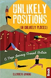 Buy Unlikely Positions: A Yoga Journey Around Britain