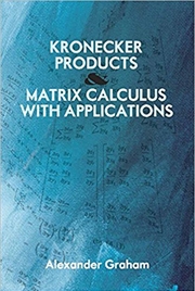 Buy Kronecker Products and Matrix Calculus With Applications