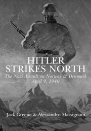 Buy Hitler Strikes North: The Nazi Invasion of Norway & Denmark, April 9, 1940