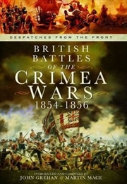 Buy British Battles of the Crimean Wars 1854-1856: Despatches from the Front