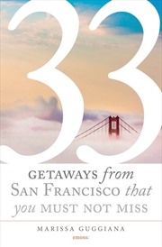 Buy 33 Getaways from San Francisco that You Must Not Miss