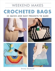 Buy Weekend Makes: Crocheted Bags