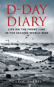 Buy D-Day Diary: Life on the Front Line in the Second World War