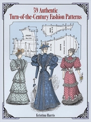 Buy 59 Authentic Turn-of-the-Century Fashion Patterns