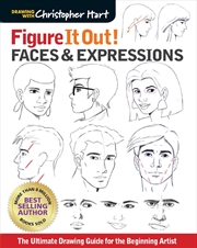 Buy Figure It Out! Faces & Expressions: The Ultimate Drawing Guide for the Beginning Artist