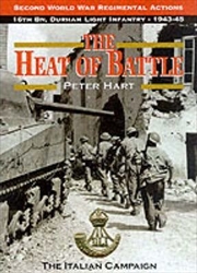 Buy Heat of Battle: 16th Battalion, The Durham Light Infantry 1943-1945