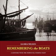 Buy Remembering the Boats - A Lifetime with the North Sea Fishing Fleet