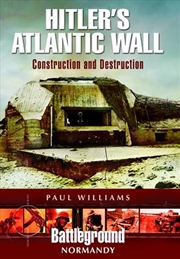 Buy Hitler's Atlantic Wall - Normandy - Construction and Destruction