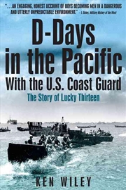 Buy D-days in the Pacific - With the U.s. Coast Guard - the Story of the Lucky Thirteen