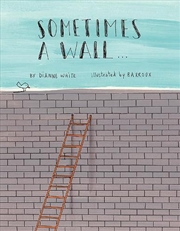 Buy Sometimes a Wall...