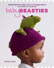 Buy Baby Beasties - Monster Mittens, Hats & Other Knits for Babies and Toddlers