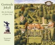 Buy Gertrude Jekyll - Her Art Restored at Upton Grey