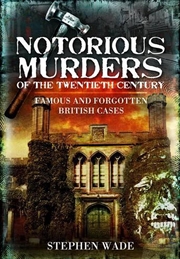 Buy Notorious Murders of the Twentieth Century - Famous and Forgotten Cases