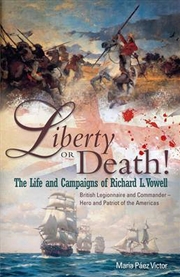 Buy Liberty or Death! The Life and Campaigns of Richard L. Vowell