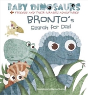 Buy Baby Dinosaurs - Bronto's Search For Dad